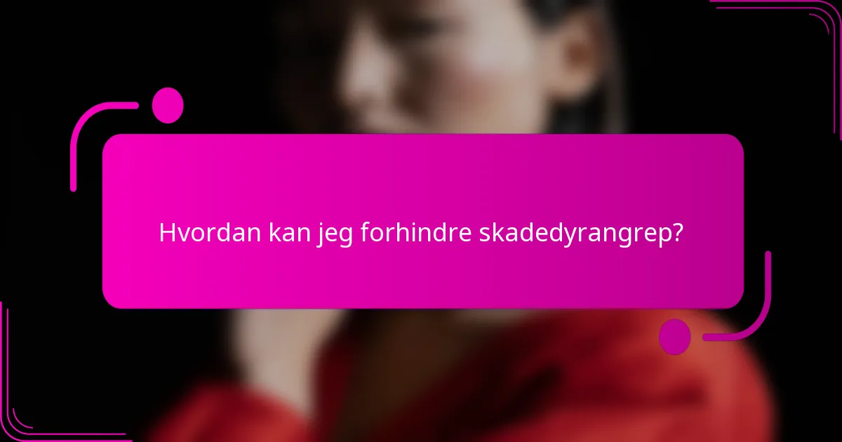 Hvordan kan jeg forhindre skadedyrangrep?